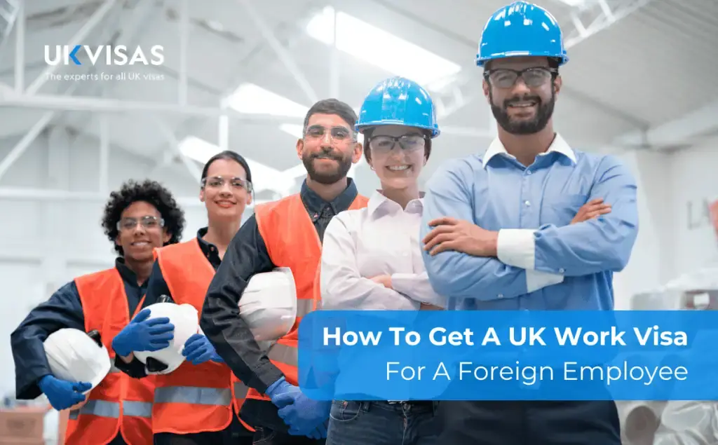 How to Get a UK Work Visa for a Foreign Employee
